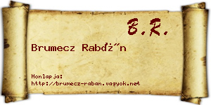 Brumecz Rabán névjegykártya